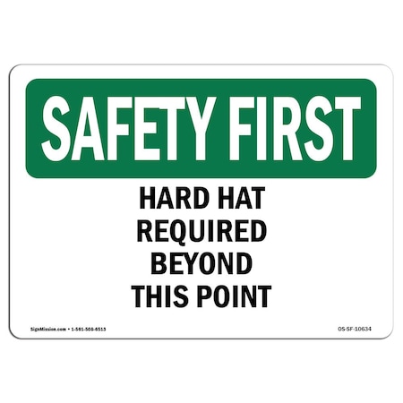 OSHA SAFETY FIRST Sign, Hard Hat Required Beyond This Point, 10in X 7in Rigid Plastic